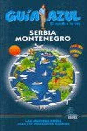 Guía Azul Serbia y Montenegro | 9788480235952 | Troude, Alexis;Le Comte, Aleksandar