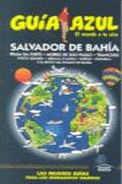Guía Azul Salvador de Bahia | 9788480236928 | Monreal, Manuel;Ingelmo, Ángel;Mazarrasa, Luis