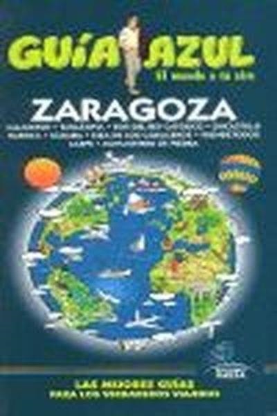 Guía Azul Zaragoza | 9788480236409 | Ledrado, Paloma;Aizpún, Isabel;González, Ignacio;Yuste, Enrique