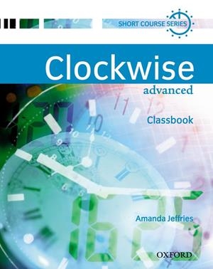 CLOCKWISE ADVANCED CLASSBOOK | 9780194340922 | AMANDA JEFFRIES