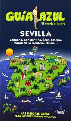 Sevilla Guía Azul | 9788416137282 | Cabrera, Daniel;Ledrado, Paloma;Ingelmo, Ángel;Gijón, María Dolores