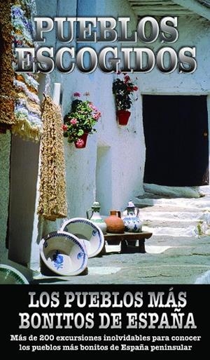 PUEBLOS ESCOGIDOS | 9788416766420 | Ingelmo, Angel;García, Jesús;Ledrado, Paloma;Monreal, Manuel;Cabrera, Daniel;Mazarrasa, Luis