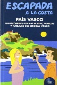 Escapada a la Costa País Vasco | 9788480239349 | Monreal, Manuel
