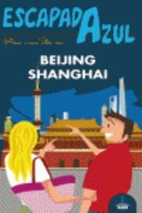 Escapada Azul Beijing y Shanghai | 9788415847311 | Mazarrasa, Luis