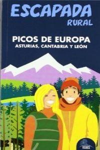Escapada Rural Picos de Europa | 9788480239370 | García, Jesús;Monreal, Manuel;Ledrado, Paloma