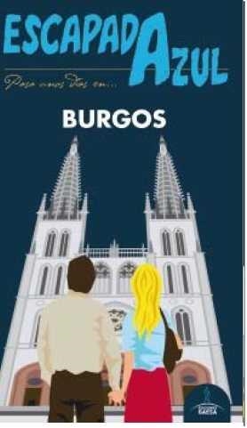 Burgos  Escapada Azul | 9788416408658 | Ledrado, Paloma;González, Ignacio