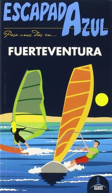 Fuerteventura  Escapada Azul | 9788416137817 | García, Jesús
