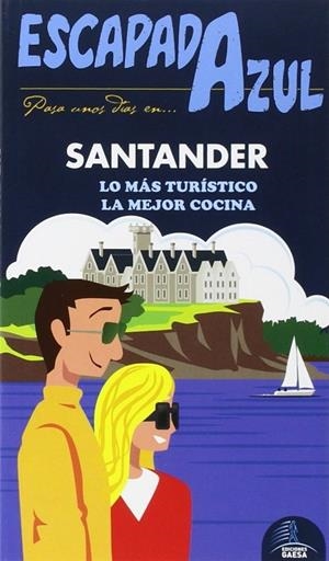 SANTANDER  Escapada Azul | 9788416408429 | García, Jesús