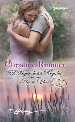 El mejor de los regalos; Amor libre | 9788468756899 | Rimmer, Christine