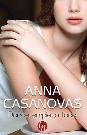 Donde empieza todo | 9788468761596 | Casanovas, Anna