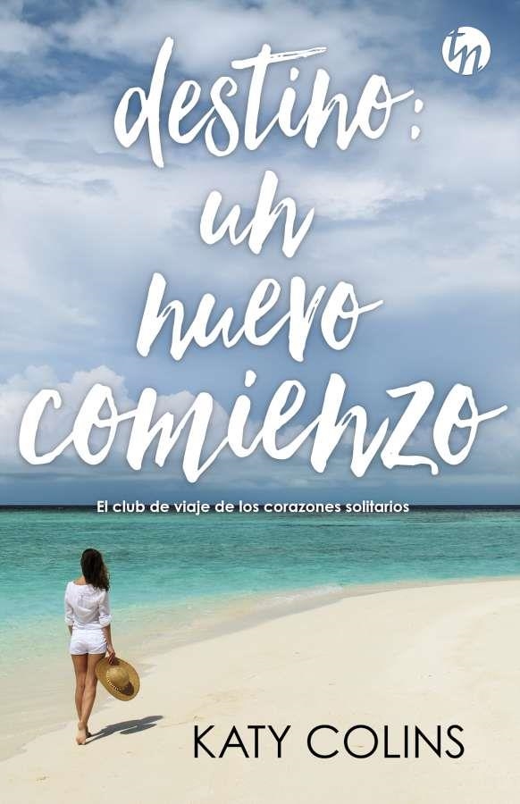 Destino: un nuevo comienzo | 9788468785134 | Colins, Katy