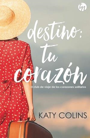 Destino: tu corazón | 9788491708902 | Colins, Katy