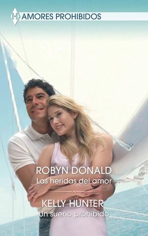 Las heridas del amor; Un sueño prohibido | 9788468786216 | Donald, Robyn;Hunter, Kelly
