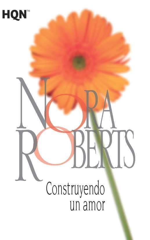 Construyendo un amor | 9788468781983 | Roberts, Nora