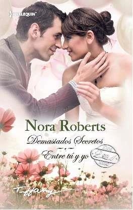 Demasiados secretos; Entre tú y yo | 9788468745060 | Roberts, Nora