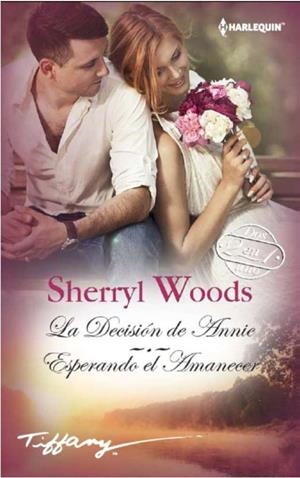 La decisión de Annie; Esperando el amanecer | 9788468792835 | Woods, Sherryl