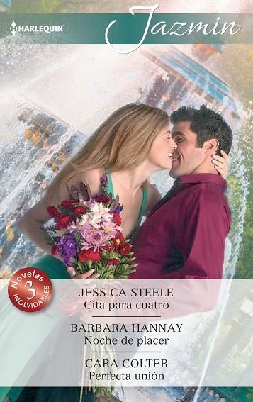 Cita para cuatro; Noche de placer; Perfecta unión | 9788468781617 | Steele, Jessica;Hannay, Barbara;Colter, Cara