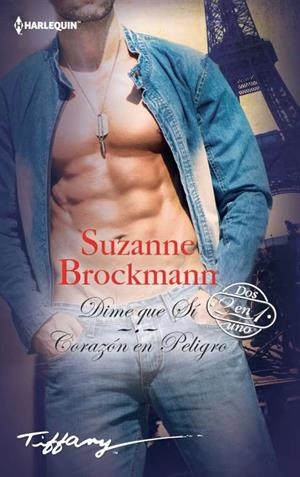 Dime que sí; Corazón en peligro | 9788468792811 | Brockmann, Suzanne