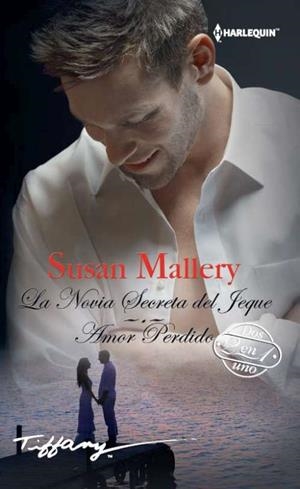 La novia secreta del jeque; Amor perdido | 9788468789392 | Mallery, Susan