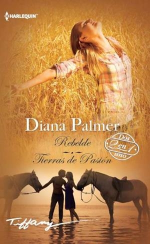 Rebelde; Tierras de pasión | 9788468789408 | Palmer, Diana