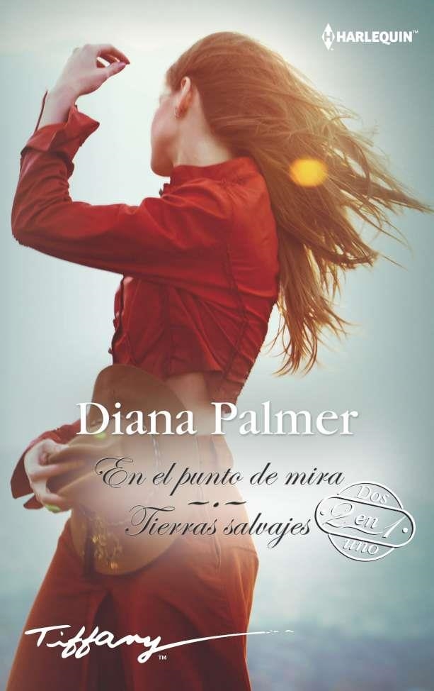 En el punto de mira; Tierras salvajes | 9788491708643 | Palmer, Diana