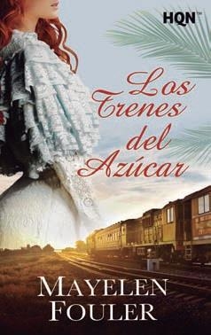 Los trenes del azúcar | 9788491708797 | Fouler, Mayelen