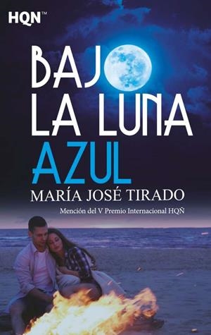 Bajo la luna azul (Mención del V Premio Internacional HQÑ) | 9788491705703 | José Tirado, María