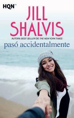 Pasó accidentalmente | 9788491708810 | Shalvis, Jill