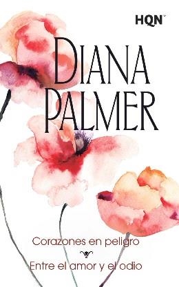 Corazones en peligro; Entre el amor y el odio | 9788468767116 | Palmer, Diana