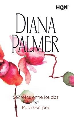Secretos entre los dos; Para siempre | 9788468767079 | Palmer, Diana
