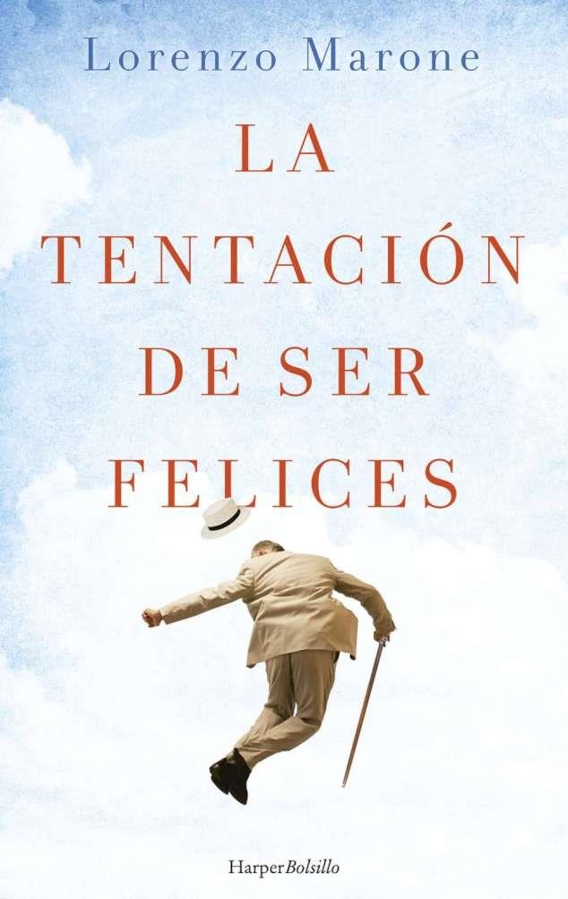 La tentación de ser felices | 9788417216030 | MARONE LORENZO