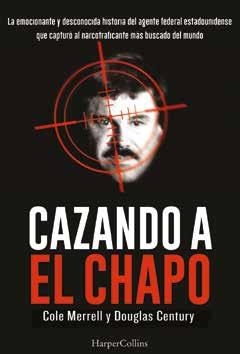 Cazando al Chapo | 9788491391685 | COLE/MERRELL/CE