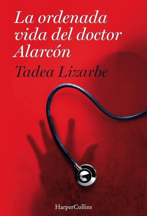 La ordenada vida del doctor Alarcón | 9788491392156 | Lizarbe Horcada, Tadea