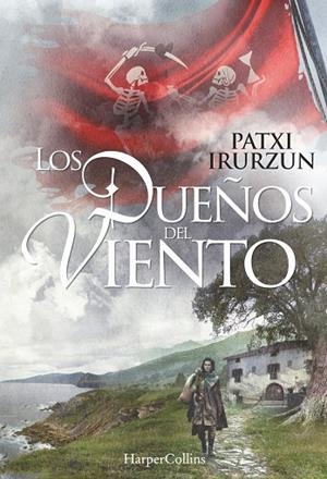Los dueños del viento | 9788416502431 | Irurzun, Patxi