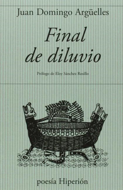 Final de diluvio | 9788490020203 | Argüelles, Juan Domingo