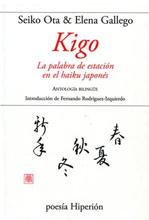 Kigo. La palabra de estación en el haiku japonés | 9788490020180 | Ota, Seiko;Gallego, Elena