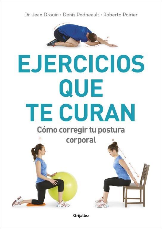 Ejercicios que te curan | 9788416449910 | Dr. Jean Drouin/Denis Pedneault/Roberto Poirier