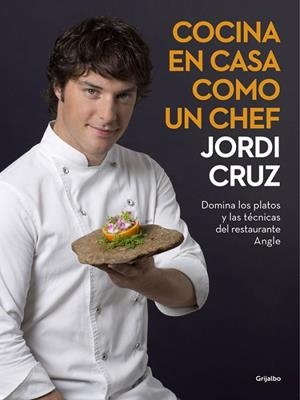 Cocina en casa como un chef | 9788416449507 | Jordi Cruz