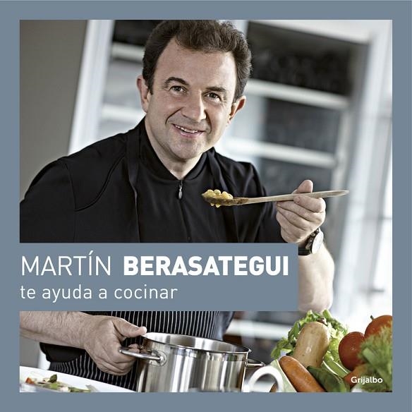 Martín Berasategui te ayuda a cocinar | 9788416895175 | Martín Berasategui