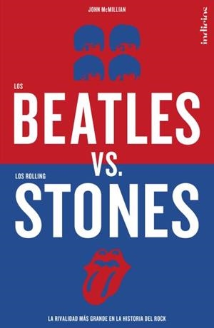 Los Beatles versus los Rolling Stones | 9788415732068 | McMillian, John