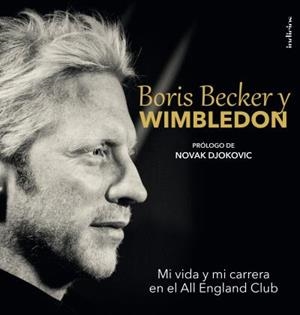 Boris Becker y Wimbledon | 9788415732150 | BOWERS, CHRIS;BECKER, BORIS