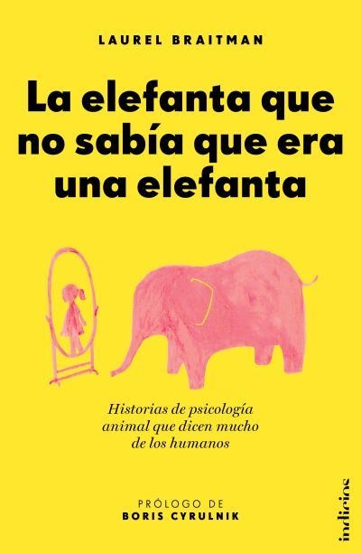 La elefanta que no sabía que era una elefanta | 9788415732099 | Braitman, Laurel