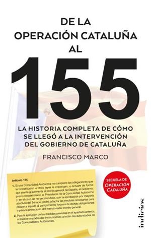 De la operación Cataluña al 155 | 9788415732310 | Marco, Francisco