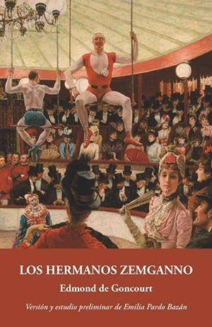 Los hermanos Zemganno | 9788415499282 | Goncourt, Edmond de