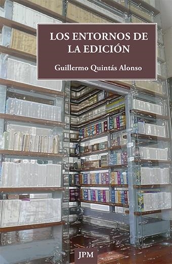 Los entornos de la edición | 9788415499244 | Quintás Alonso, Guillermo