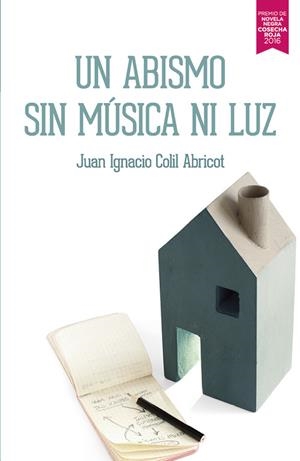 Un abismo sin música ni luz | 9788415499459 | Colil Abricot, Juan Ignacio