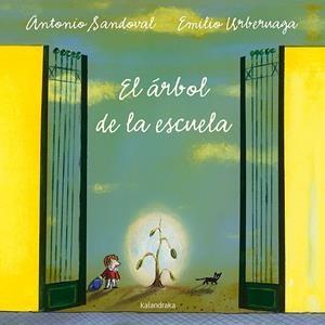 El árbol de la escuela | 9788484642589 | Sandoval, Antonio