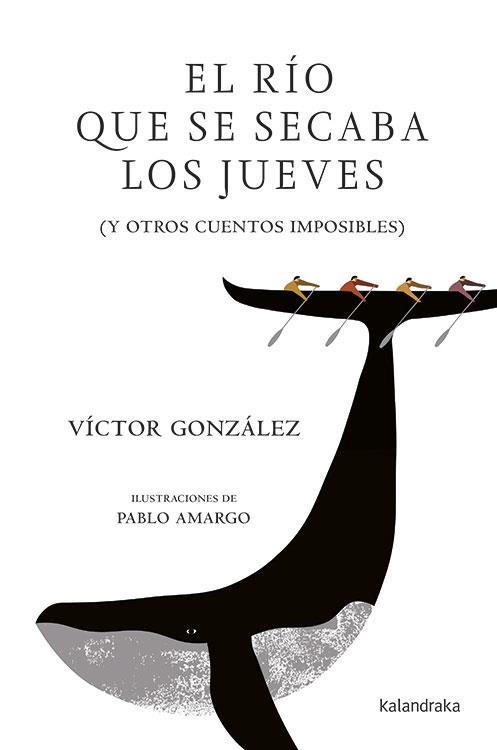 El río que se secaba los jueves | 9788484643548 | González, Víctor