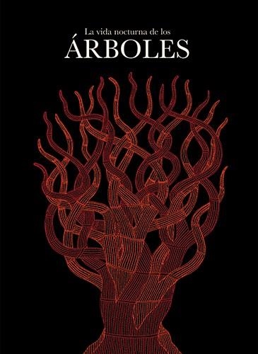 La vida nocturna de los árboles | 9788484643630 | Shyam, Bhajju;Bai, Durga;Singh Urveti, Ram