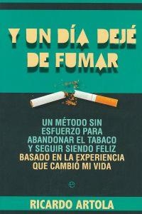 Y un día dejé de fumar | 9788499703428 | Artola Menéndez, Ricardo